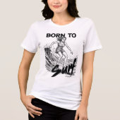 Born To Surf T-Shirt Tri-Blend Shirt (Vorderseite)
