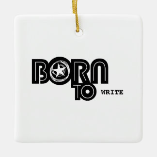 Born To Write apparel Keramikornament