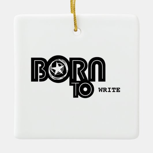 Born To Write apparel Keramikornament (Vorderseite)