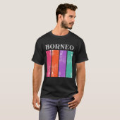 Borneo, Indonesien T-Shirt (Vorne ganz)