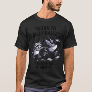 Borno Dilly Dally Alberner Gans Waschbär Meme Männ T-Shirt