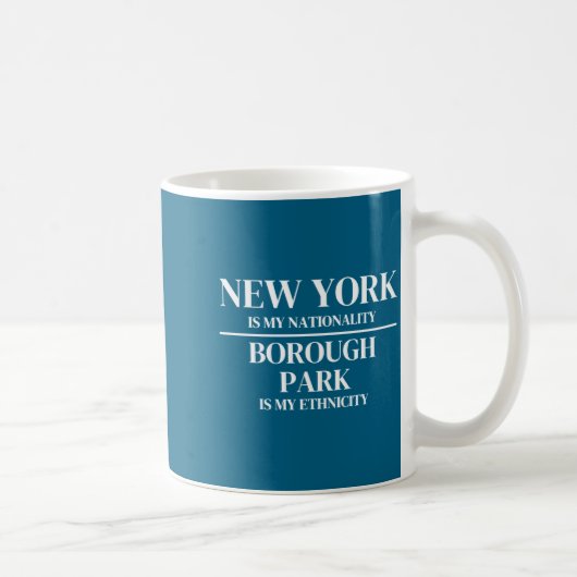 Borough Park New York Is My Nationality Ethnicity  Kaffeetasse (Rechts)