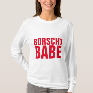 BORSCHT BABE T - Shirt