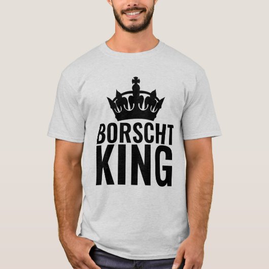 BORSCHT KING T - SHIRT (Vorderseite)