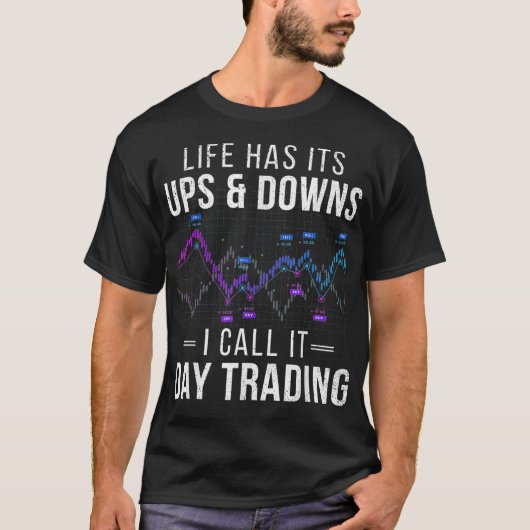 Börsenhändler für Ups und Downs T-Shirt (Vorderseite)