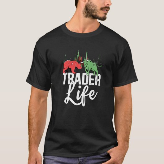 Börsenhändler Lebens Tages Handel Händler T-Shirt (Vorderseite)