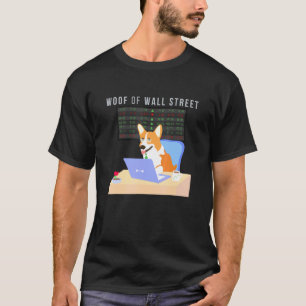 Börseninvestitions-Meme Süßer Corgi Woof von Wal T-Shirt