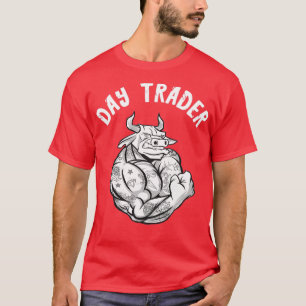 Börseninvestor Day Trader Bull Broker Day Trading T-Shirt