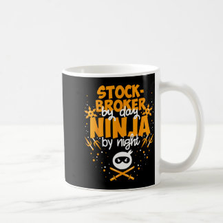 Börsenmakler bei Tag, Ninja bei Nacht - Börsenmakl Kaffeetasse