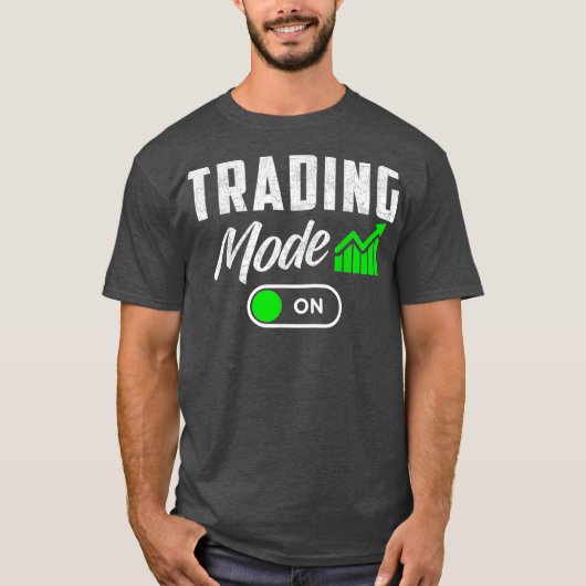 Börsenmodus für Tagesgeschäfte T-Shirt (Vorderseite)