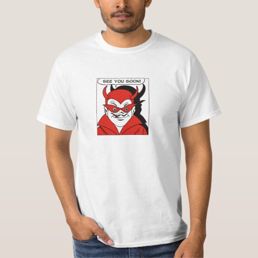 Böse-sehen Sie sich bald! T-Shirt (Vorderseite)