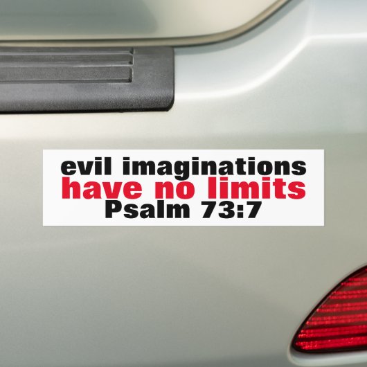 Böse Vorstellungen haben keine Grenzen Psalm 73:7  Autoaufkleber (Auf Auto)