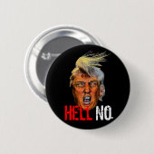 Böser Präsident Trump Devil Anti Christ - Hell No Button (Vorne & Hinten)