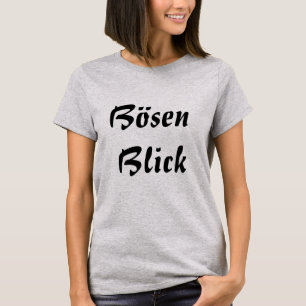 Böses Blick, böser Blick in deutscher Sprache T-Shirt