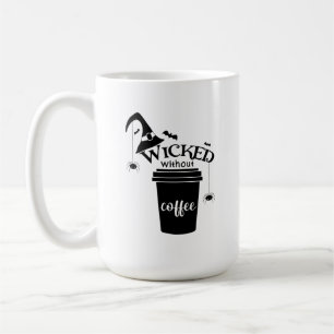 Boshaft ohne Kaffee Süß Lustig Schwarzer Hexenhut Kaffeetasse