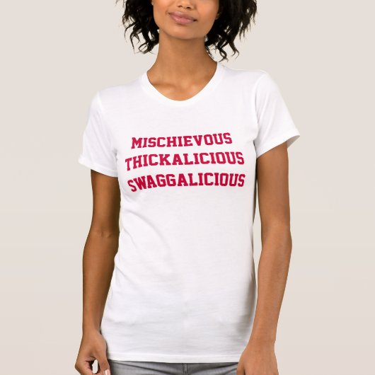 Boshaftes Thickalicious Swaggalicious T-Shirt (Vorderseite)