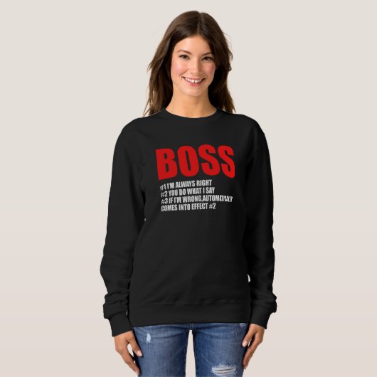 Boss 1 Ich bin immer der richtige Boss Sweatshirt (Vorne ganz)