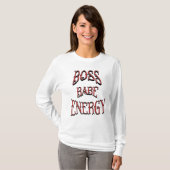 Boss Babe Energy T-Shirt (Vorne ganz)