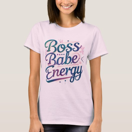 Boss Babe Energy T-Shirt (Vorderseite)