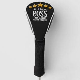 Boss Day Employee Appreciation Ich bin stolz Chef Golf Headcover