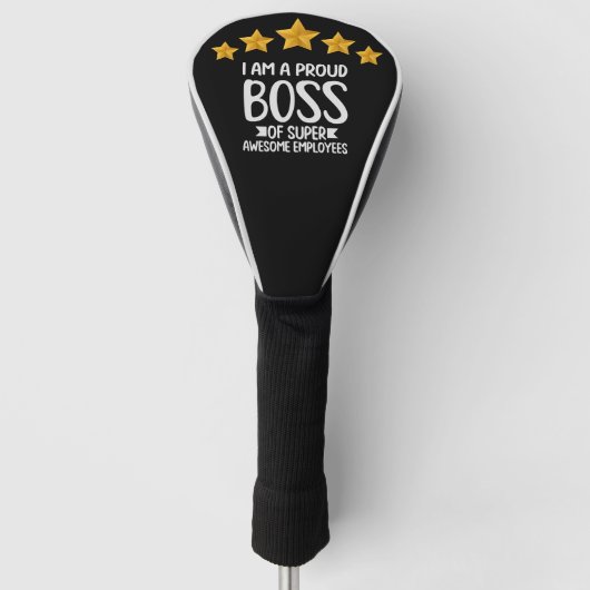Boss Day Employee Appreciation Ich bin stolz Chef Golf Headcover (Vorderseite)