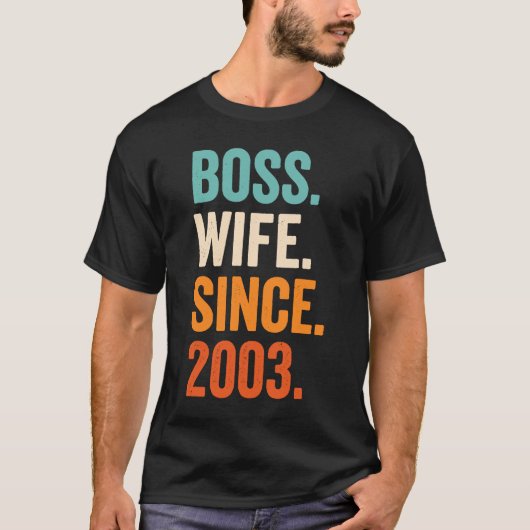 Boss Ehefrau Seit 2003 20. T-Shirt (Vorderseite)