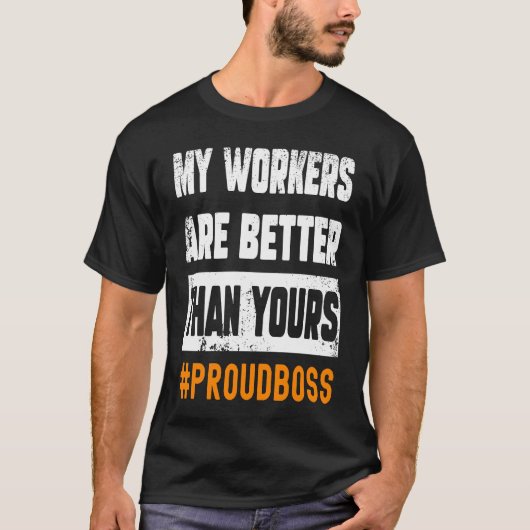 Boss Employees Appreciation Day Quote Workplace W T-Shirt (Vorderseite)
