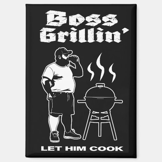 Boss Grillin" (dunkle Version) Magnet (Vorderseite)