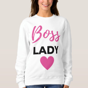 Boss Lady 2 Sweatshirt