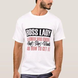Boss Lady Arbeit vertraute Inspiration T-Shirt