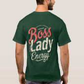Boss Lady Energy National Boss Day Design T-Shirt (Rückseite)