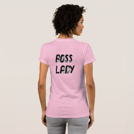 BOSS LADY - (front AND back T-Shirt