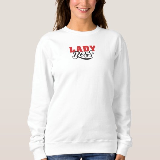 Boss Lady Mindset – Powerful Women Quote Design Sweatshirt (Vorderseite)