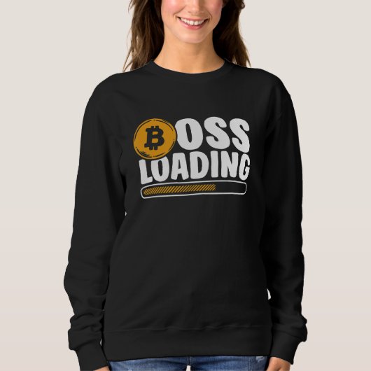 Boss Loading Crypto Cryptocurrency Blockchain Bitc Sweatshirt (Vorderseite)