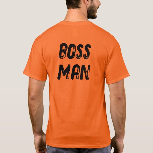 BOSS MAN (front AND back) T-Shirt (Rückseite)