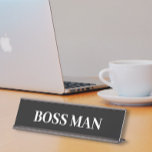 Boss Man Gift Funny Name Plate individuell anpasse Schreibtischnamensplakette<br><div class="desc">Dieses Design wurde mithilfe von digitaler Kunst erstellt und kann in dem Bereich personalisiert sein, der zur Verfügung gestellt wird, oder indem Sie den Klick wählen, um weitere Optionen anzupassen und den Namen, die Initialen oder die Wörter zu ändern. Sie können auch die Textfarbe und den Textstil ändern oder den...</div>