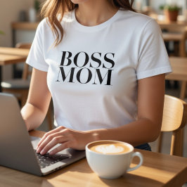 Boss Mom T-Shirt – Minimalist Strong Working Mom 