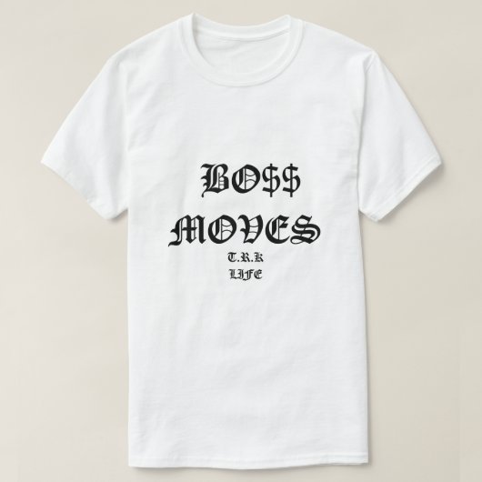 BOSS MOVES TSHIRTS (Design vorne)