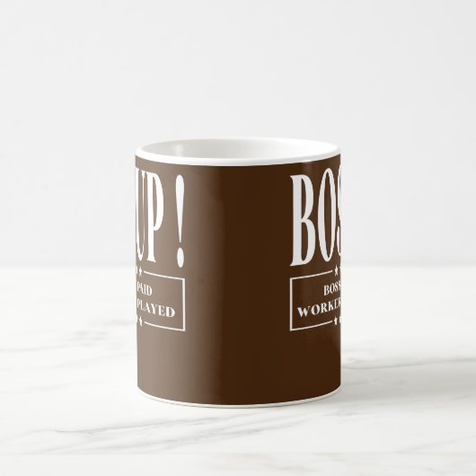 Boss Up Bosses werden lustig für Männer bezahlt Kaffeetasse (Mittel)
