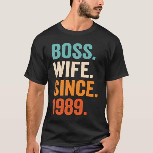 Boss Wife Since 1989 34th wedding anniversary T-Shirt (Vorderseite)