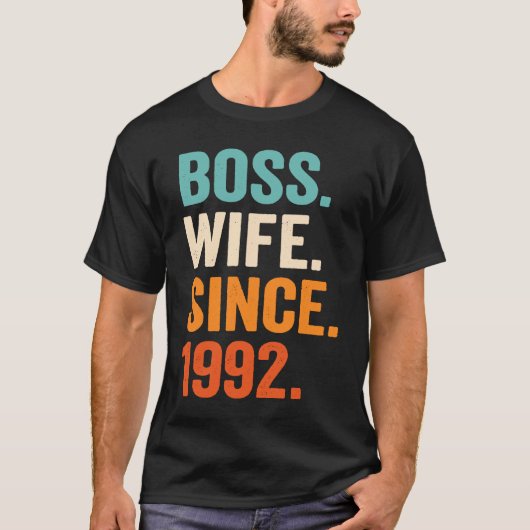Boss Wife Since 1992 31st wedding anniversary T-Shirt (Vorderseite)