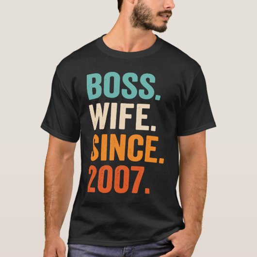 Boss Wife Since 2007 16th wedding anniversary T-Shirt (Vorderseite)
