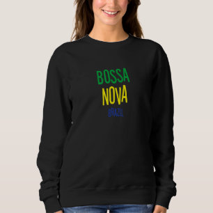 Bossa Nova Brasil Jazz Music Vintage Typografie Sweatshirt