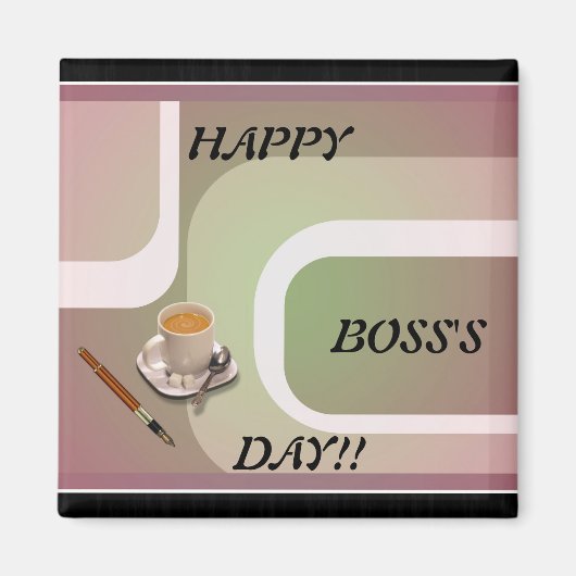 Boss's Day Frig Magnet! Magnet (Vorne)
