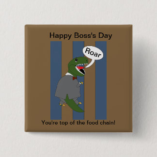 Boss's Day T-Rex Dinosaurier (männlich) Button