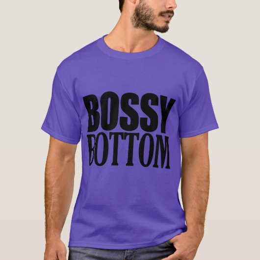 BOSSY BOTTOM T-Shirt (Vorderseite)