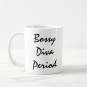 Bossy Diva Periode Kaffeetasse (Links)