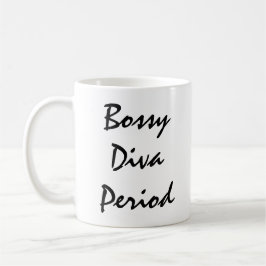 Bossy Diva Periode Kaffeetasse