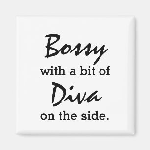 Bossy mit ein bisschen Diva Moderne trendige Magne Magnet