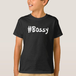 #bossy T-Shirt